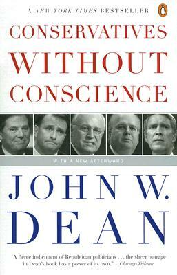 Conservatives Without Conscience by John W. Dean