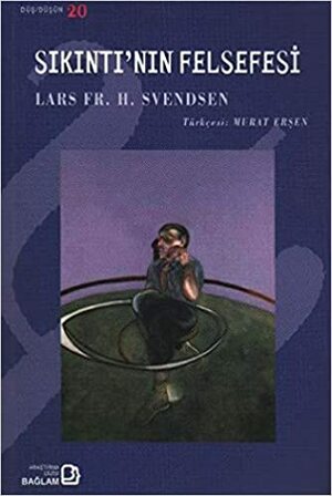 Sıkıntı'nın Felsefesi by Lars Fredrik Händler Svendsen
