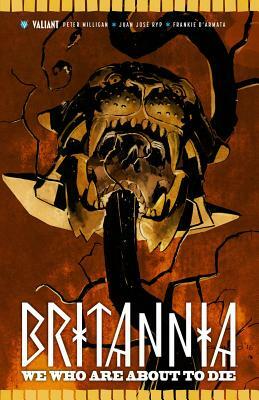 Britannia Volume 2: We Who Are about to Die by Peter Milligan