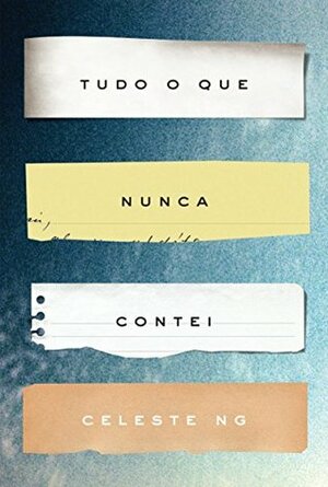 Tudo o que Nunca Contei by Celeste Ng