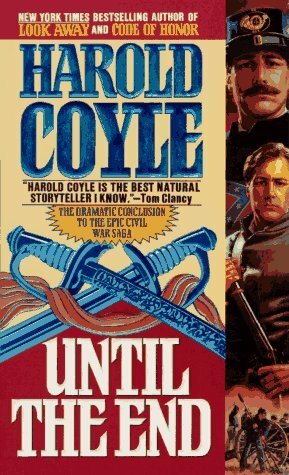 Until the End by Harold Coyle