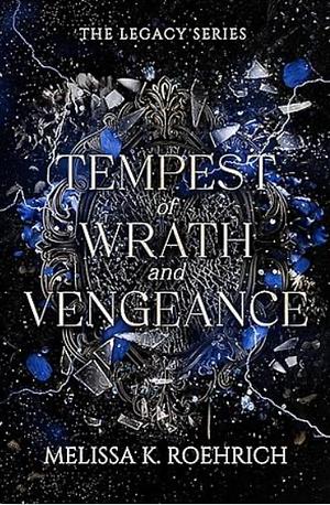 Tempest of Wrath and Vengeance by Melissa K. Roehrich