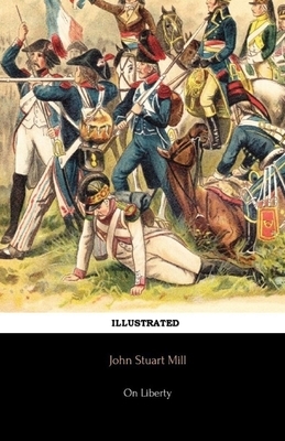 On Liberty Illustrated by John Stuart Mill