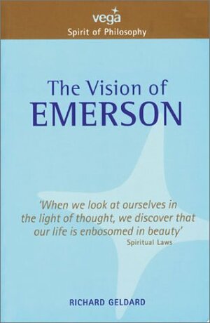 The Vision of Emerson by Richard G. Geldard