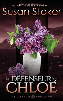 Un Défenseur pour Chloé by Susan Stoker