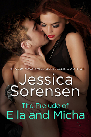 The Prelude of Ella and Micha by Jessica Sorensen