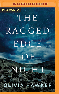 The Ragged Edge of Night by Olivia Hawker