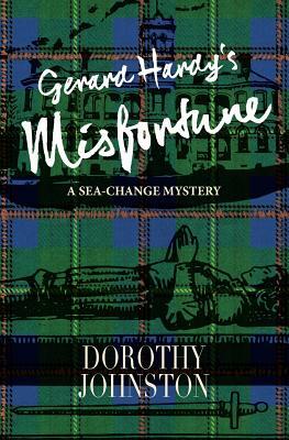 Gerard Hardy's Misfortune: A sea-change mystery by Dorothy Johnston