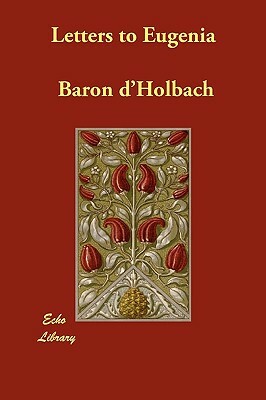 Letters to Eugenia by Baron D'Holbach