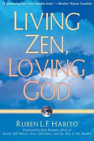 Living Zen, Loving God by John Keenan, Ruben L.F. Habito