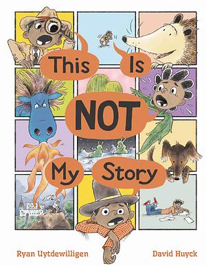 This Is Not My Story by Ryan Uytdewilligen