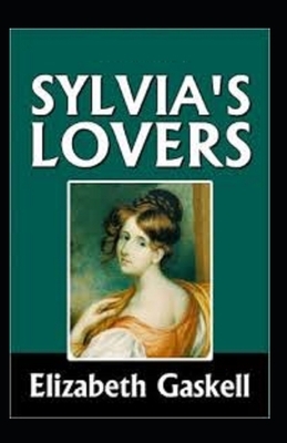 Sylvia's Lovers Illustrated by Elizabeth Gaskell