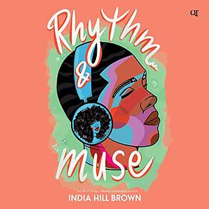Rhythm & Muse by India Hill Brown