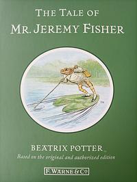 The Tale of Mr. Jeremy Fisher by Beatrix Potter