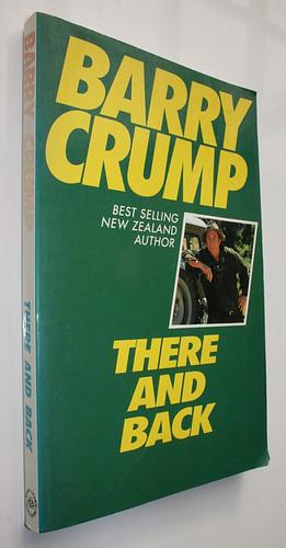 There and Back by Barry Crump