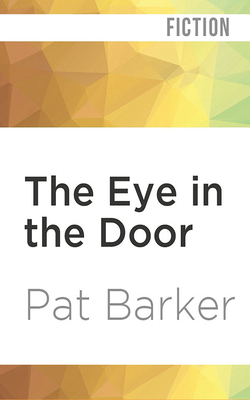 The Eye in the Door by Pat Barker