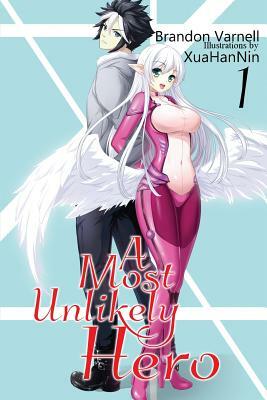 A Most Unlikely Hero, Volume 1 by Brandon Varnell