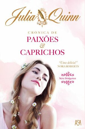 Crónica de Paixões e Caprichos by Julia Quinn