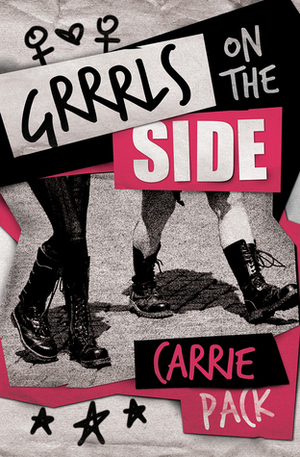 Grrrls on the Side by Carrie Pack