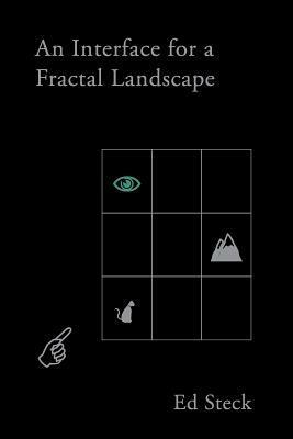 An Interface for a Fractal Landscape by Ed Steck