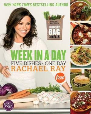 Week in a Day: Five Dishes, One Day by Rachael Ray