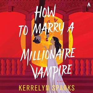 How to Marry a Millionaire Vampire by Kerrelyn Sparks