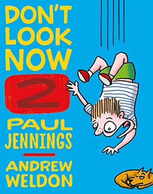 Don't Look Now Book 2: A Magician Never Tells and Elephant Bones by Paul Jennings, Andrew Weldon