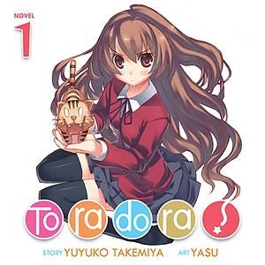 Toradora! (Light Novel) Vol. 1 by Yuyuko Takemiya