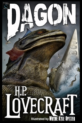 Dagon (Illustrated) by Wayne Kyle Spitzer, H.P. Lovecraft