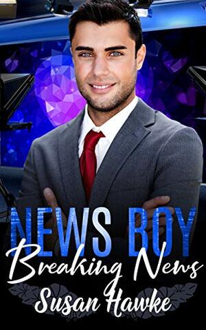 Breaking News by Susan Hawke