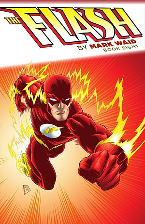 The Flash by Mark Waid, Book Eight by Joe Casey, Brian Augustyn, Mark Waid, Mark Waid