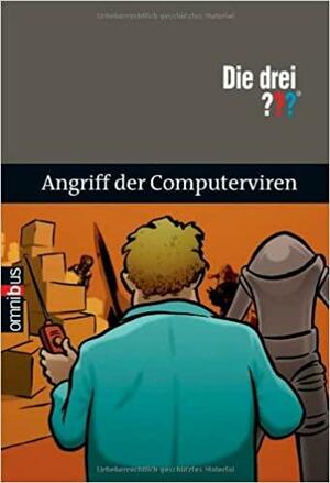 Die drei ??? - Angriff der Computerviren by Megan Stine, Gayle Lynds, Henry William Stine, Astrid Vollenbruch, Peter Lerangis, Kari Erlhoff