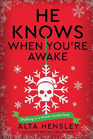 He Knows When You're Awake by Alta Hensley