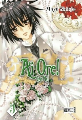 Ai Ore! Love me! Vol. 6 by Mayu Shinjō, Christine Steinle