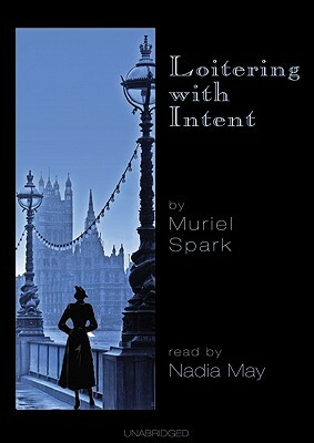 Loitering with Intent by Muriel Spark