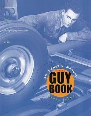 The Guy Book: An Owner's Manual by Mavis Jukes, Mavis Jukes