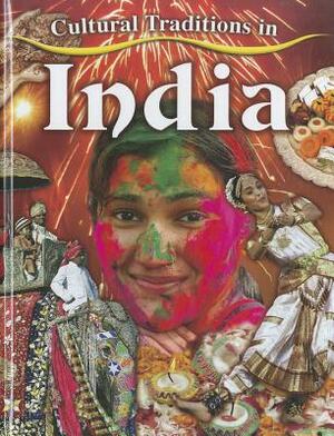 Cultural Traditions in India by Lynn Peppas