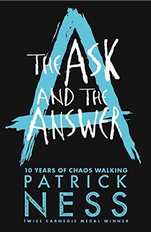 The Ask and the Answer by Patrick Ness