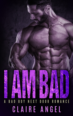 I Am Bad by Claire Angel