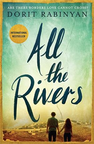All the Rivers by Dorit Rabinyan