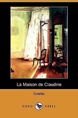 La Maison de Claudine by Colette