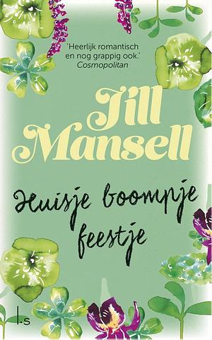 Huisje, boompje, feestje by Jill Mansell