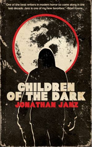 Children of the Dark by Jonathan Janz, Matthew Revert