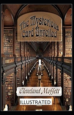 The Mysterious Card Unveiled Illustrated by Cleveland Moffett