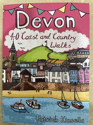 Devon 40 Coast and Country Walks by Patrick Kinsella