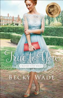 True to You by Becky Wade