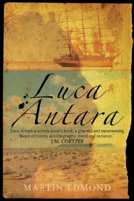 Luca Antara: Passages in Search of Australia by Martin Edmond