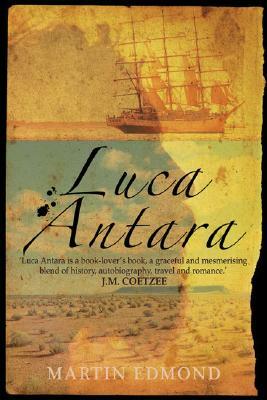 Luca Antara: Passages in Search of Australia by Martin Edmond