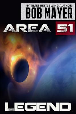 Area 51 Legend by Bob Mayer