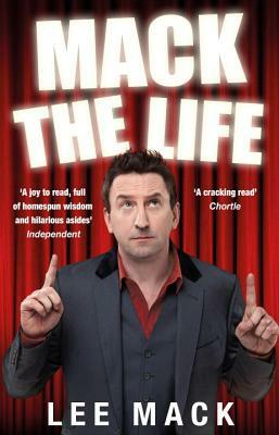 Mack the Life by Lee Mack, Mack Lee